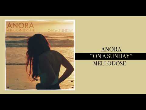 ANORA x Mellodose - “On A Sunday”