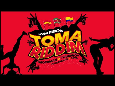 Fastah Selectah, Shockman & Fyahbwoy - Toma Riddim ft. Jey D & GranKhan (Official Lyric Video)