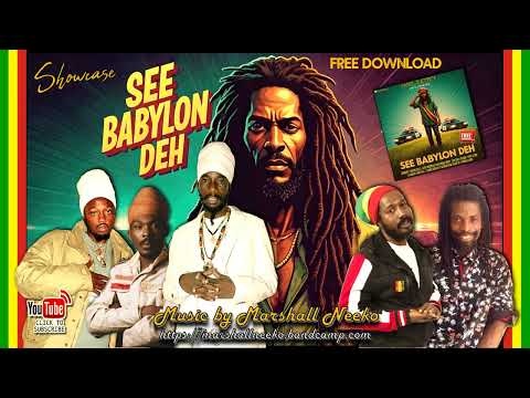 See Babylon Deh Riddim (Marshall Neeko Remix 2025) Sizzla, Anthony B, Ras Shiloh, Daweh Congo & more