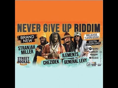 NEVER GIVE UP RIDDIM – STREET ROCKAZ FAMILY – MAY 2022 [REGGAE FULL PROMO MIX] – RIDDIM VOGUE