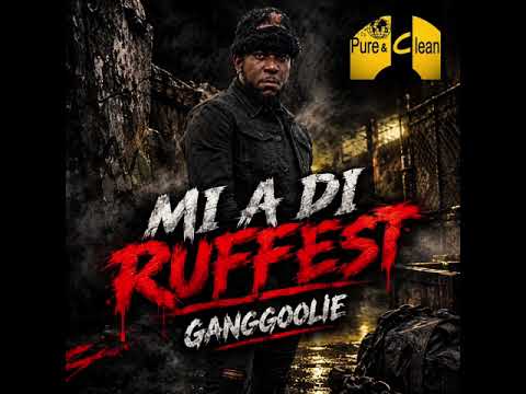 Ganggoolie - Mi A Di Ruffest (Phone Call Riddim)