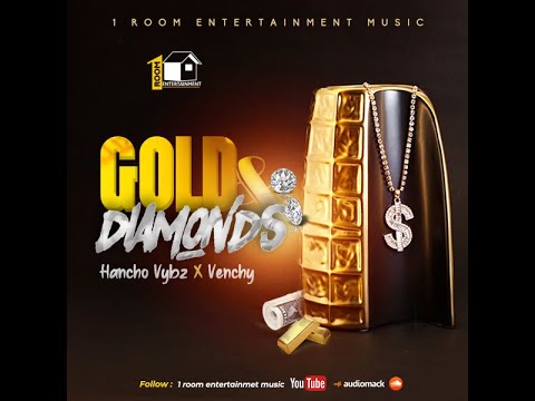 Hancho Vybz X Venchy   Gold & Diamonds Official Audio