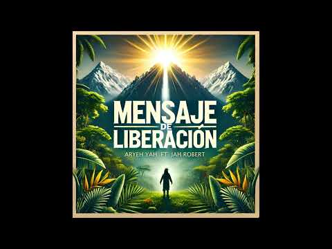 Aryeh Yah ft Jah Robert - Mensaje De Liberación