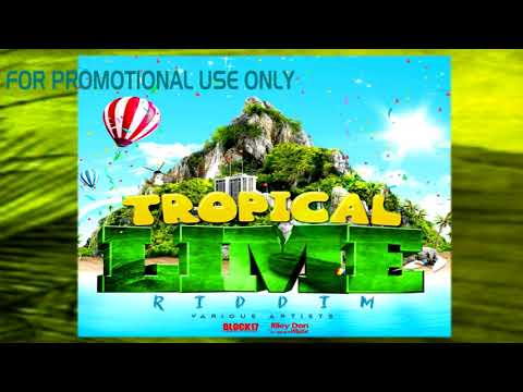 Tropical Lime Riddim Mix ft Camar Flava,Cr 3, Wulf,Phoenixx,Vybrid And More  Feb 2019