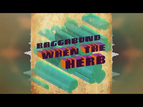 Raggabund - When The Herb (feat. El Criminal) [2024]