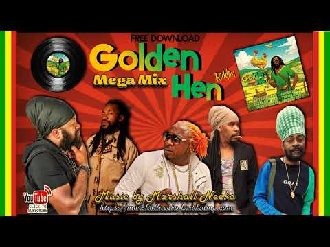 Golden Hen Riddim (Marshall Neeko Remix 2023) Elephant Man, Jr. Kelly, Fantan Mojah & more