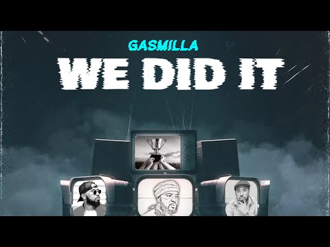 Gasmilla - We did it (Prod by Cause Trouble)