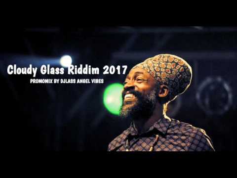 Cloudy Glass Riddim Mix (Full) Feat. Lutan Fyah, Turbulence (R4nyte Entertainment ) (April 2017)