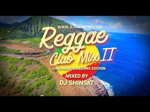 Best Throwback Reggae Riddims Mix - Shinski [Beres Hammond, Richie Spice, Sanchez] 2000s Old School