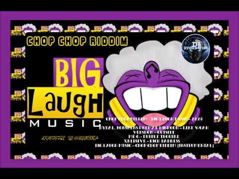 CHOP CHOP RIDDIM (Mix-June 2020)  BIG LAUGH MUSIC