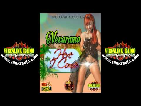Nevaramo - Here I Come - (Here I Come Riddim) 2014 @VibesLinkRadio