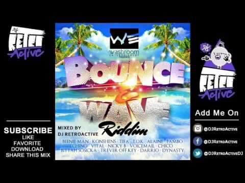 DJ RetroActive - Bounce & Wave Riddim Mix [Washroom Ent] April 2013