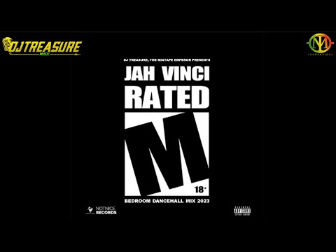 Jah Vinci RATED M EP Mix | DJ Treasure