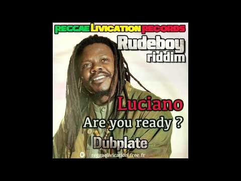 Luciano - Are you ready - Reggae Livication Records Dubplate on Rudeboy Riddim)