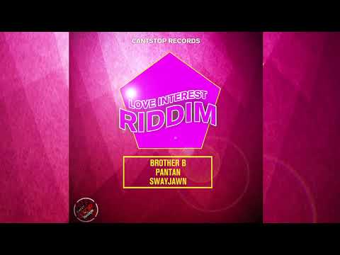 Brother B - All About (Love Interest Riddim) Dancehall 2017