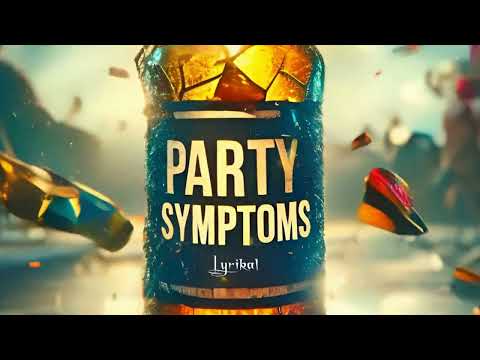 Lyrikal - Party Symptoms (Brek Bottle Riddim)