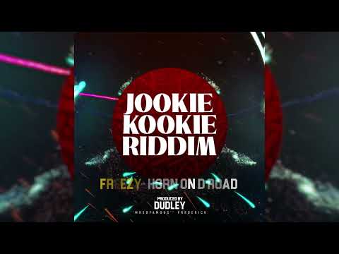 FREEZY - HORN ON D ROAD - JOOKIE KOOKIE RIDDIM [PROD BY DUDLEY "MRSOFAMOUS" FREDERICK]