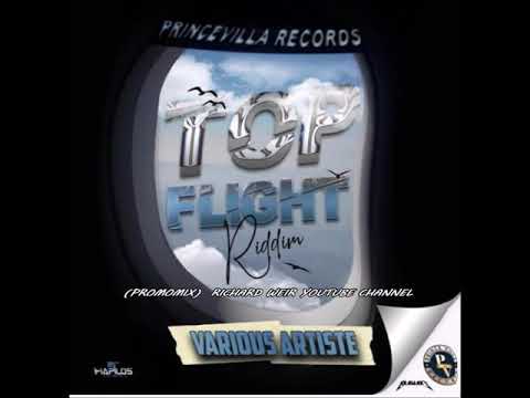 Top Flight Riddim (Mix-Oct 2019) Princevilla Records