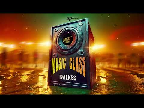 MUSIC CLASS - WALKES (CROPOVER 2024) OUTCAST RIDDIM