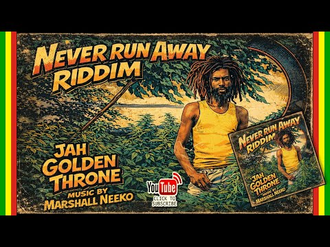 Various Artists - Never Run Away Riddim (Jah Golden Throne x Marshall Neeko) New Reggae 2026