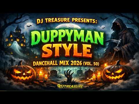 DANCEHALL MIX 2026 (Vol. 50) DUPPYMAN STYLE | Skippa, Chronic Law, Vybz Kartel, Mavado | DJ Treasure