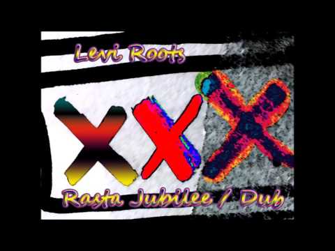 Levi Roots - Rasta Jubilee & Dub version