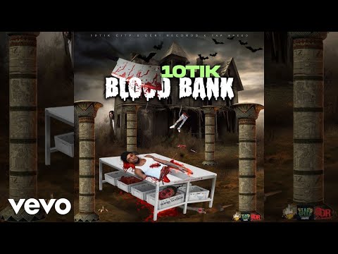 10Tik - Blood Bank (Official Audio)