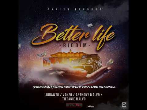 BETTER LIFE RIDDIM (Mix-Apr 2019) PARISH RECORDS