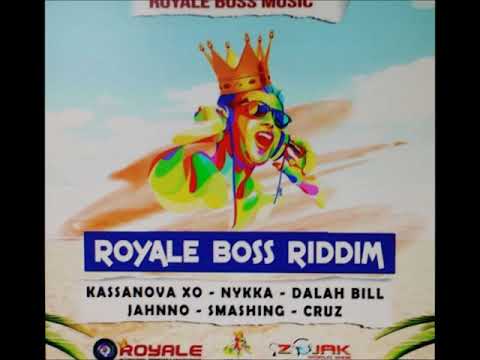 Royale Boss Riddim - Mix (DJ King Justice)