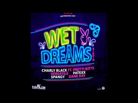 WET DREAMS RIDDIM (Mix-Mar 2016) HOTBOXXX ENTERTAINMENT