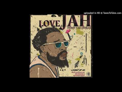 Dubby T & I Jahbar - Love Jah (basscomesaveme) Single 11 October 2024