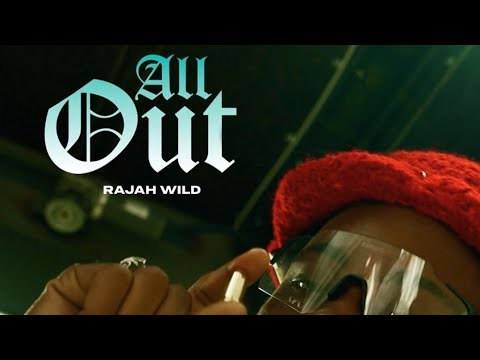 RajahWild - All Out (Official Audio)