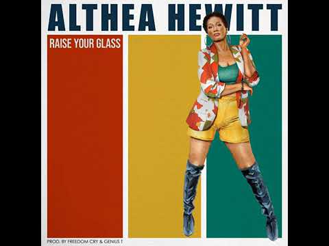 Althea Hewitt – Raise Your Glass【Oct 2024】