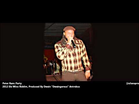 Peter Ram - PARTY "2012 Barbados Soca" (Slo Wine Riddim, Prod. By Dwaingerous)