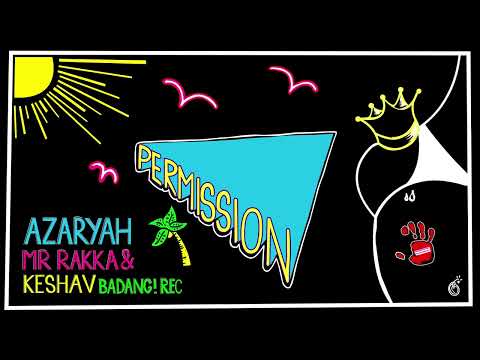 Azaryah, Mr. Rakka & Keshav - Permission (Official Audio)