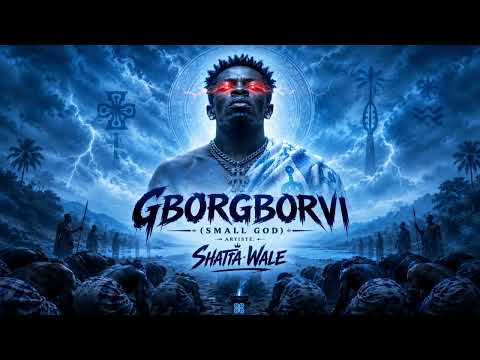 Shatta Wale - GborGborvi  Small God