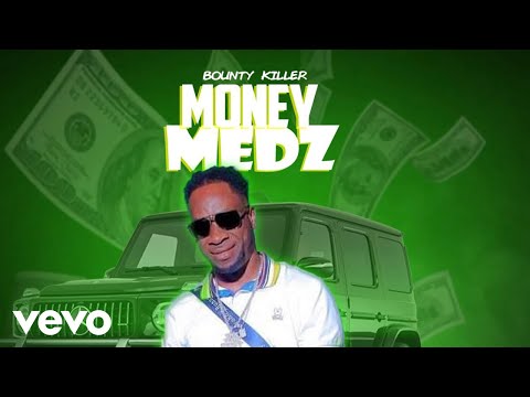 Bounty Killer - Money Medz (Official Audio)