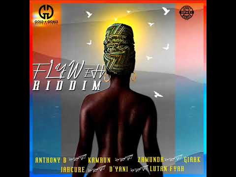 Fly Weh Riddim Mix (Full) Feat. Jah Cure, Lutan Fyah, Anthony B (January 2019)