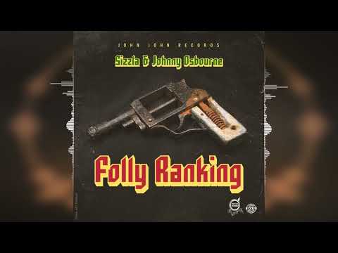 Sizzla &amp; Johnny Osbourne - Folly Ranking [John John Records] Release 2023
