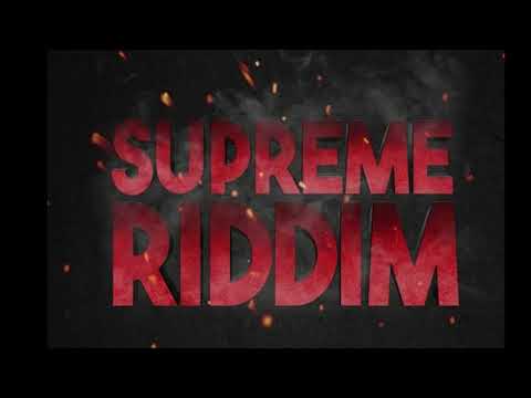 Supreme Riddim Mix (2019) Popcaan,Masicka,Shane O,JaFrass,Quada &amp; More (Dunwell Productions)