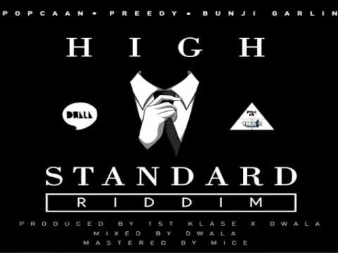 High Standard Riddim Mix - Threeks (Popcaan, Bunji Garlin, Preedy)