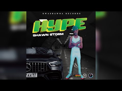 Shawn Storm - Hype (Official Audio)