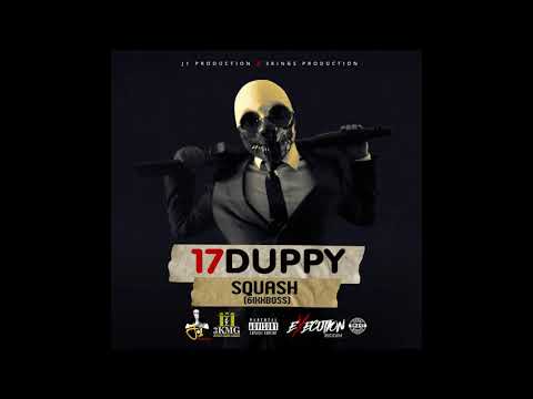 Squash - 17 Duppy (Official Audio)