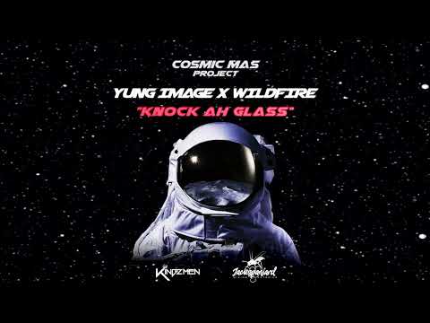 Yung Image x Wildfire - Knock Ah Glass (Cosmic Mas Project) | 2022 Soca