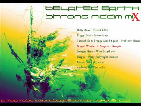 Belated Earth Strong Riddim Mix [November 2011] [Delly Ranx - Pure Music Production]