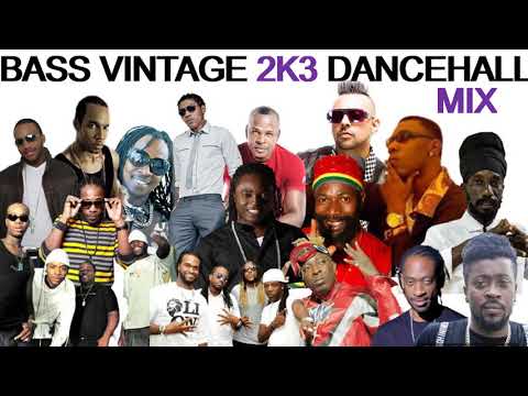 Dj Bass Vintage Dancehall Mix (2003) Feat Bounty Killer, Beenie Man, Sizzla, Capleton, Vybz Kartel