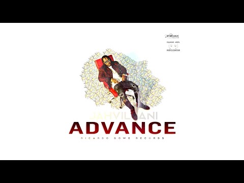 Jahvillani - Advance (Official Audio)