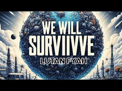 Lutan Fyah - We Will Survive (Official Audio)