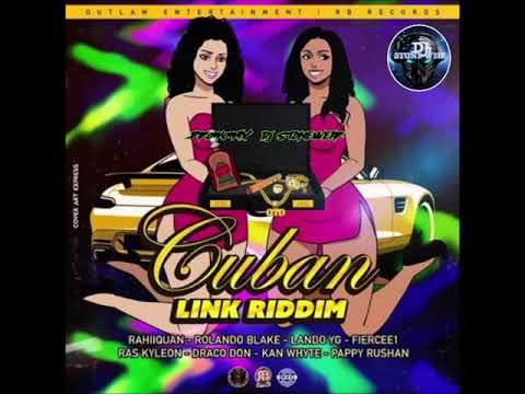 Cuban Link Riddim (Mix-Dec 2019) Outlaw Entertainment / RB Records