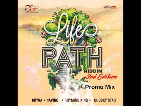Life’s Path Riddim [2nd Edition] Mix (Full, Aug 2018) Feat. Navino, Bryka, Rhyming King, Chucky Star